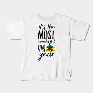 IT IS THE MOST WONDERFUL TIME OF THE YEAR Kids T-Shirt